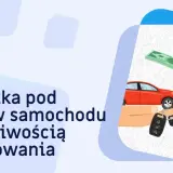 Pożyczka pod zastaw samochodu bez oddawania go – czy to bezpieczne rozwiązanie?