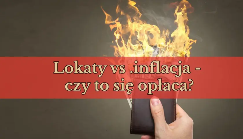 Ile naprawdę można zarobić na lokacie? Sprawdź, czy to się opłaca!