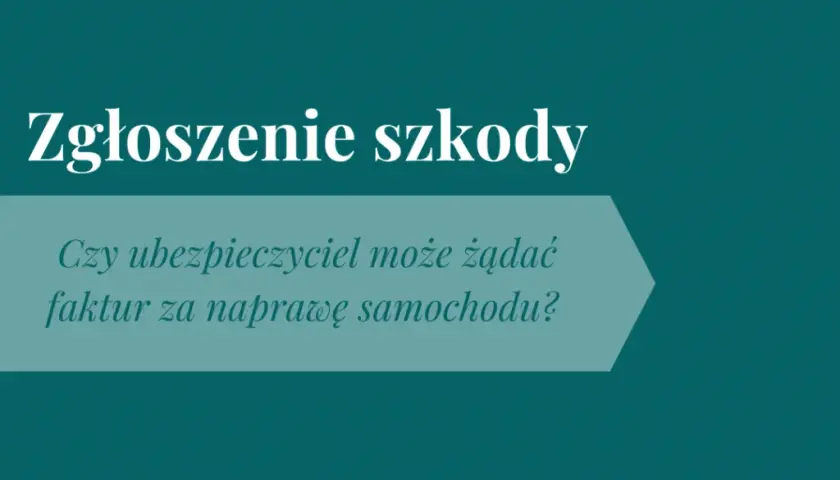 Czy ubezpieczyciel może żądać faktur za naprawę? Oto prawda o odszkodowaniach