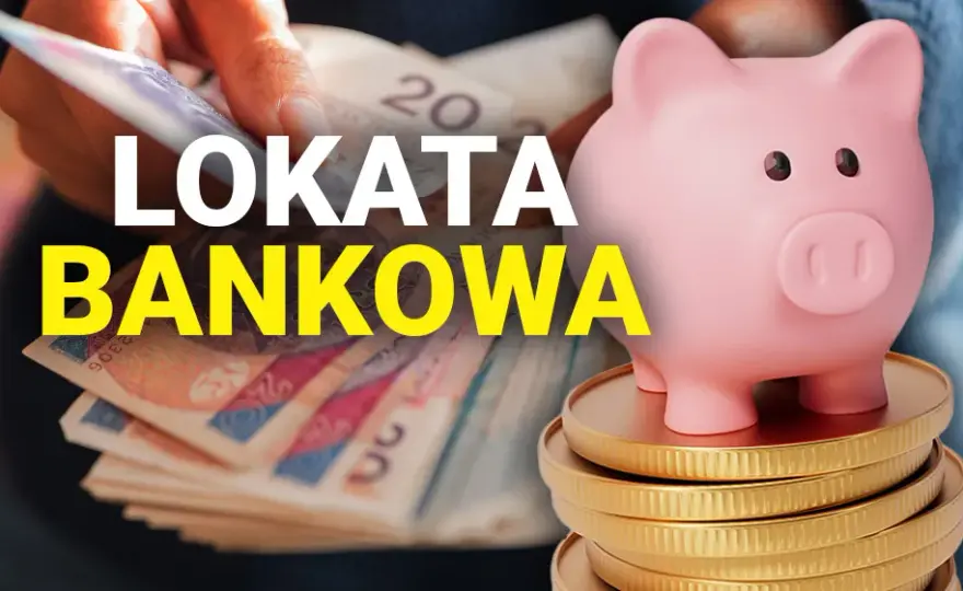 Najlepsze lokaty bankowe – gdzie warto ulokować oszczędności bez ryzyka?